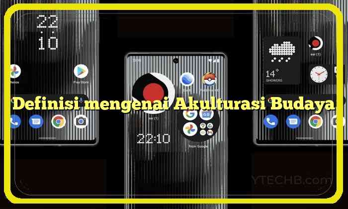 Definisi mengenai Akulturasi Budaya