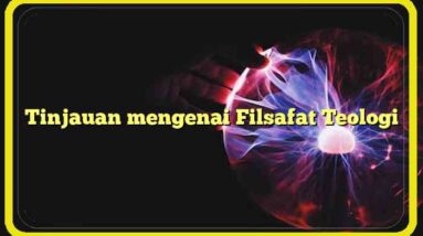 Tinjauan mengenai Filsafat Teologi